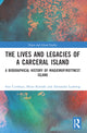 Book cover of: Lives and Legacies of a Carceral Island. By: Ann Curthoys
