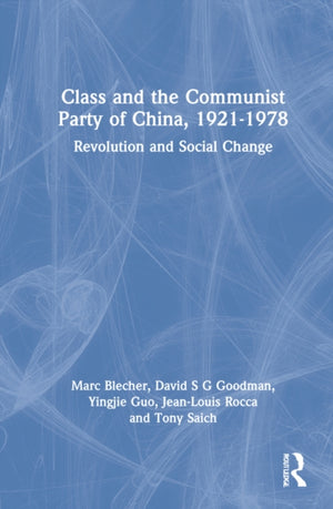 Class and the Communist Party of China, 1921-1978
