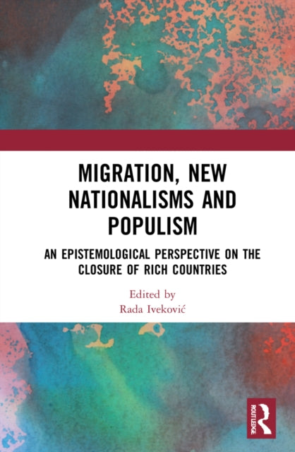 Book cover of: Migration, New Nationalisms and Populism
