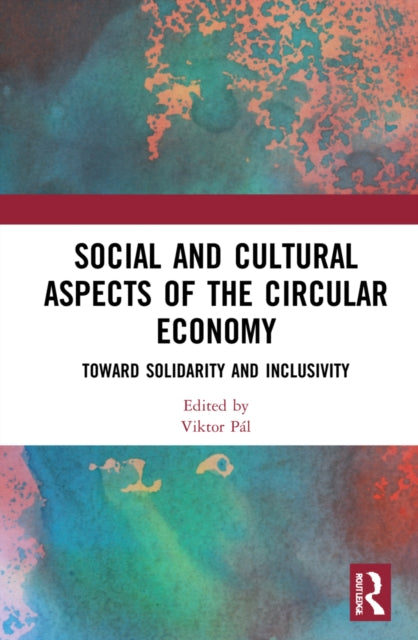 Book cover of: Social and Cultural Aspects of the Circular Economy. By: Viktor Pál