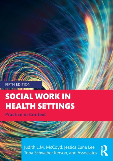 Book cover of: Social Work in Health Settings. By: Judith L. M. McCoyd