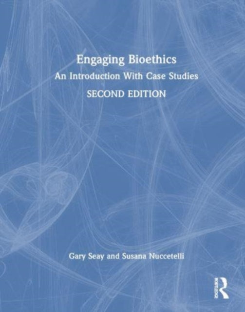 Book cover of: Engaging Bioethics. By: Gary Seay