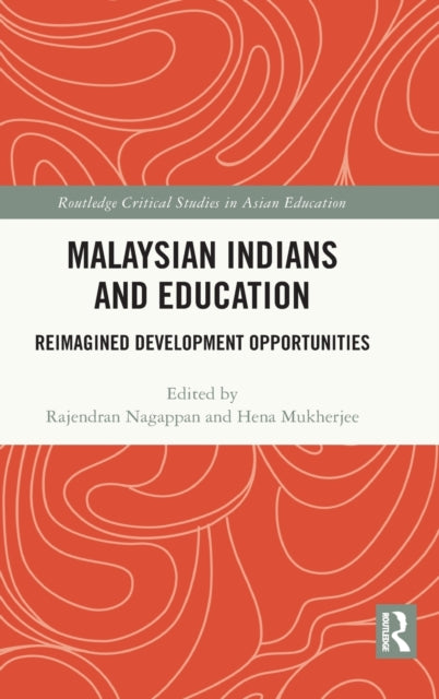 Book cover of: Malaysian Indians and Education. By: Rajendran Nagappan