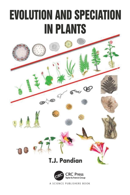 Book cover of: Evolution and Speciation in Plants. By: T. J. Pandian