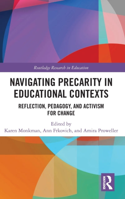 Book cover of: Navigating Precarity in Educational Contexts. By: Karen Monkman
