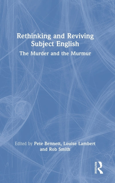 Book cover of: Rethinking and Reviving Subject English. By: Peter Bennett