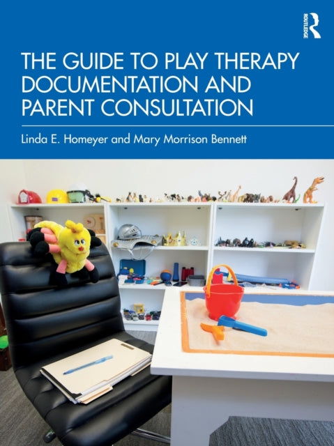Book cover of: Guide to Play Therapy Documentation and Parent Consultation. By: Linda Homeyer