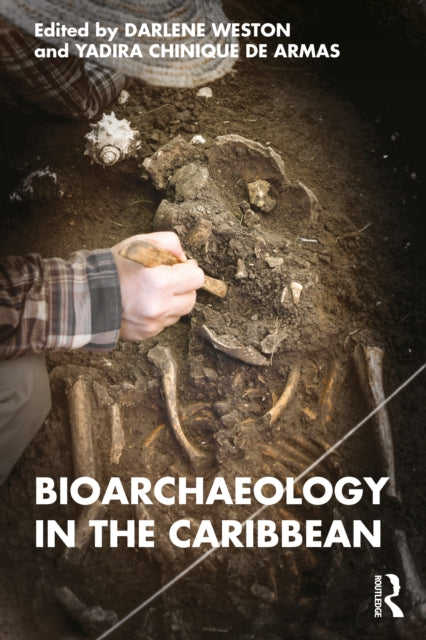 Book cover of: Bioarchaeology in the Caribbean. By: Darlene Weston
