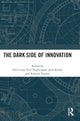 Book cover of: Dark Side of Innovation