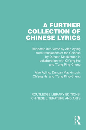 A Further Collection of Chinese Lyrics