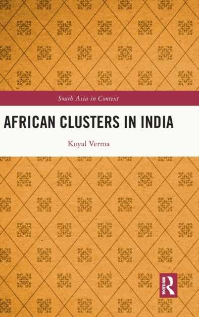 Book cover of: African Clusters in India. By: Koyal Verma
