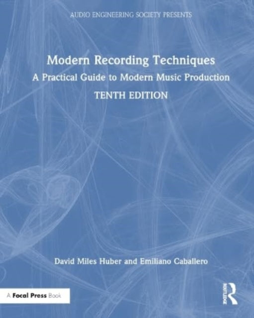 Book cover of: Modern Recording Techniques. By: David Miles Huber