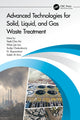 Book cover of: Advanced Technologies for Solid, Liquid, and Gas Waste Treatment