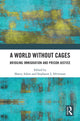 Book cover of: World Without Cages. By: Sharryn J. Aiken