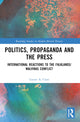 Book cover of: Politics, Propaganda and the Press. By: Louise A. Clare