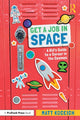 Book cover of: Get a Job in Space. By: Matt Koceich