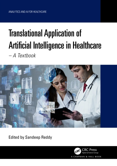Book cover of: Translational Application of Artificial Intelligence in Healthcare. By: Sandeep Reddy