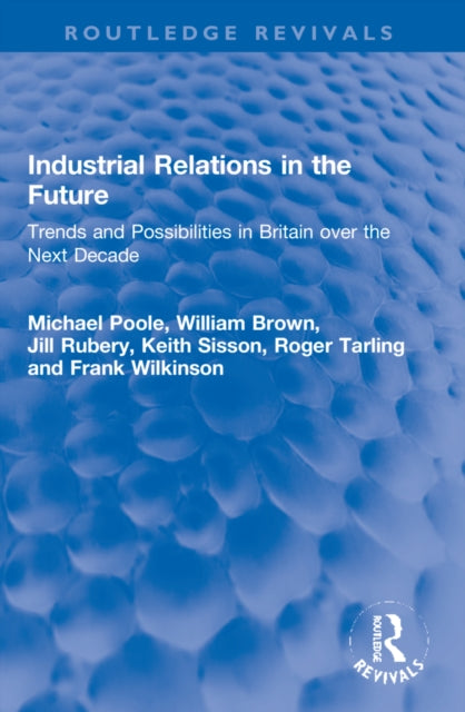 Book cover of: Industrial Relations in the Future