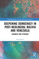 Book cover of: Deepening Democracy in Post-Neoliberal Bolivia and Venezuela