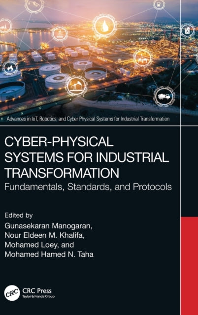 Book cover of: Cyber-Physical Systems for Industrial Transformation. By: Gunasekaran Manogaran
