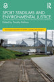 Book cover of: Sport Stadiums and Environmental Justice. By: Timothy Kellison