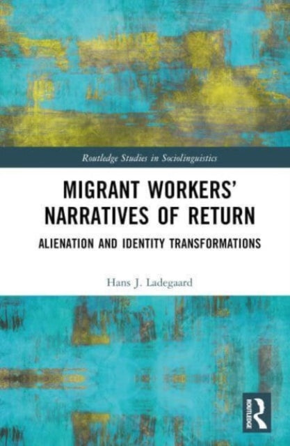 Migrant Workers’ Narratives of Return