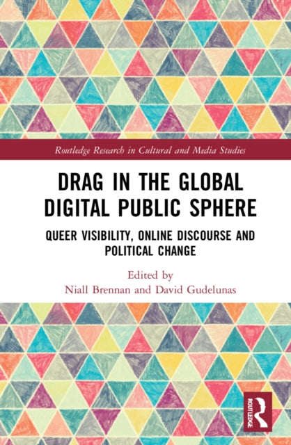Book cover of: Drag in the Global Digital Public Sphere. By: Niall Brennan