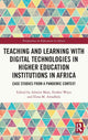 Book cover of: Teaching and Learning with Digital Technologies in Higher Education Institutions in Africa. By: Admire Mare