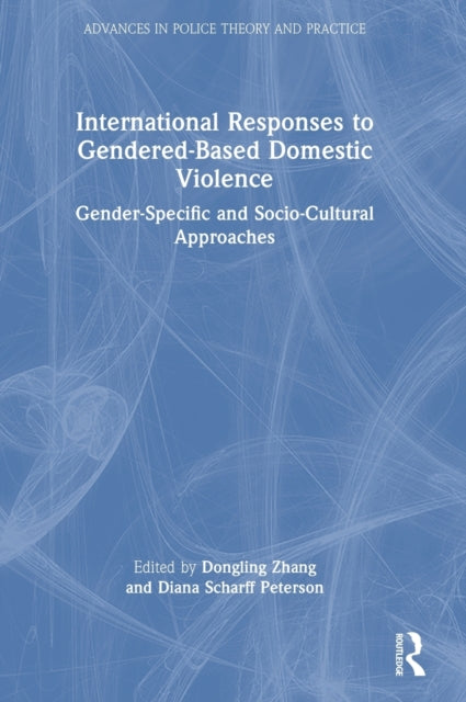 Book cover of: International Responses to Gendered-Based Domestic Violence. By: Dongling Zhang