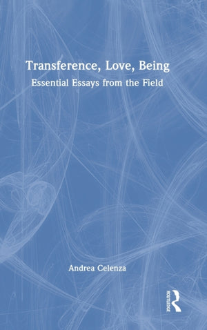 Transference, Love, Being