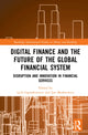 Book cover of: Digital Finance and the Future of the Global Financial System. By: Lech Gasiorkiewicz