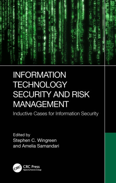 Book cover of: Information Technology Security and Risk Management. By: Stephen C. Wingreen