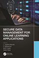 Book cover of: Secure Data Management for Online Learning Applications. By: L. Jegatha Deborah