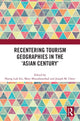 Book cover of: Recentering Tourism Geographies in the ‘Asian Century’. By: Harng Luh Sin