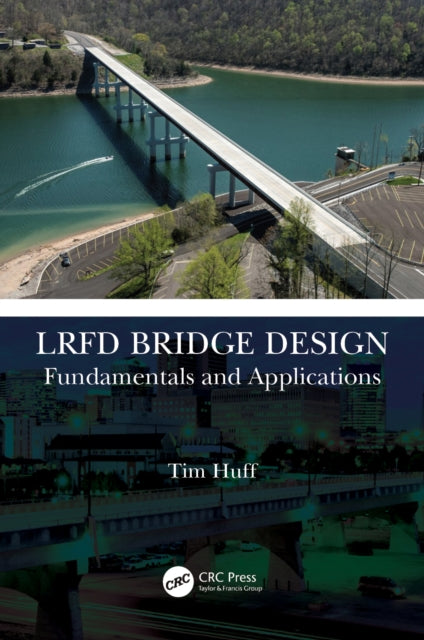 Book cover of: LRFD Bridge Design. By: Tim Huff