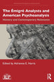 Book cover of: Emigre Analysts and American Psychoanalysis