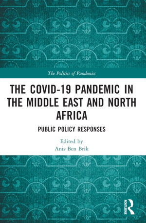 The COVID-19 Pandemic in the Middle East and North Africa