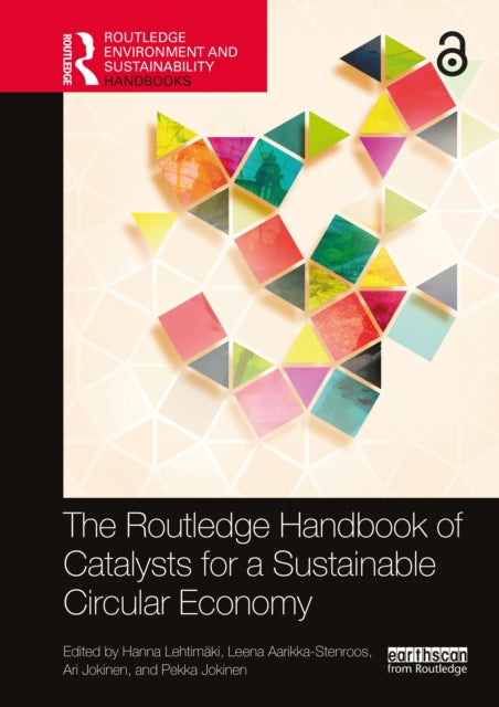 Book cover of: Routledge Handbook of Catalysts for a Sustainable Circular Economy. By: Hanna Lehtimäki