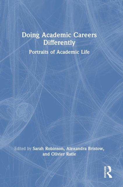 Doing Academic Careers Differently