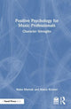 Book cover of: Positive Psychology for Music Professionals. By: Raina Murnak