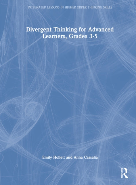 Divergent Thinking for Advanced Learners, Grades 3–5