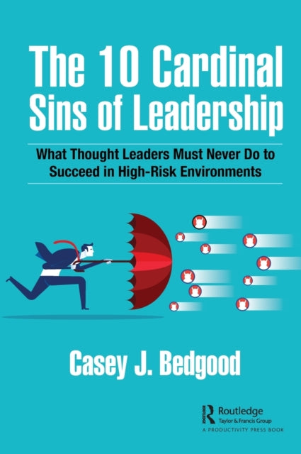 Book cover of: 10 Cardinal Sins of Leadership. By: Casey Bedgood