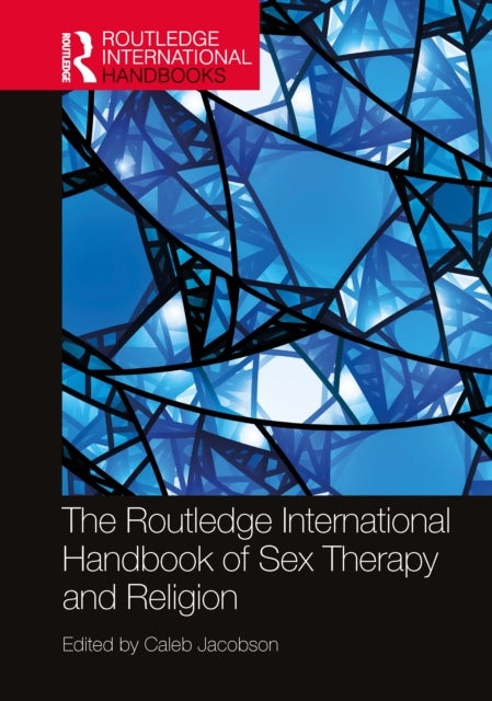 Book cover of: Routledge International Handbook of Sex Therapy and Religion