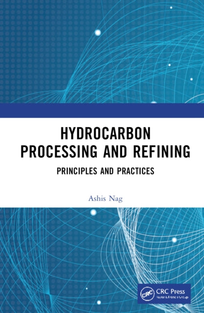 Book cover of: Hydrocarbon Processing and Refining. By: Ashis Nag