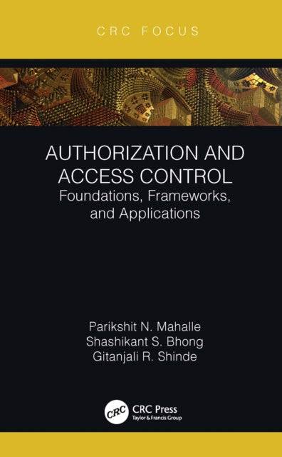 Book cover of: Authorization and Access Control. By: Parikshit N. Mahalle
