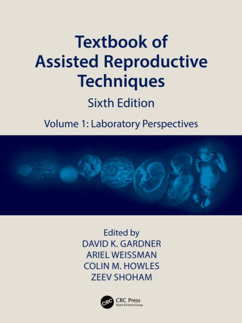 Book cover of: Textbook of Assisted Reproductive Techniques. By: David K. Gardner