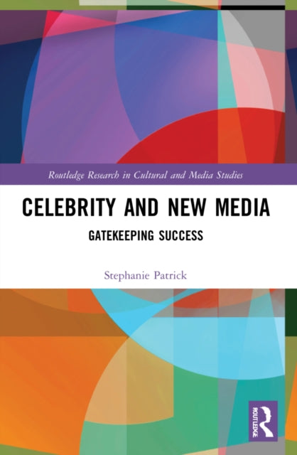 Book cover of: Celebrity and New Media. By: Stephanie Patrick