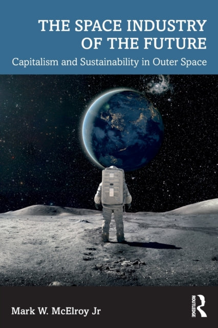 The Space Industry of the Future