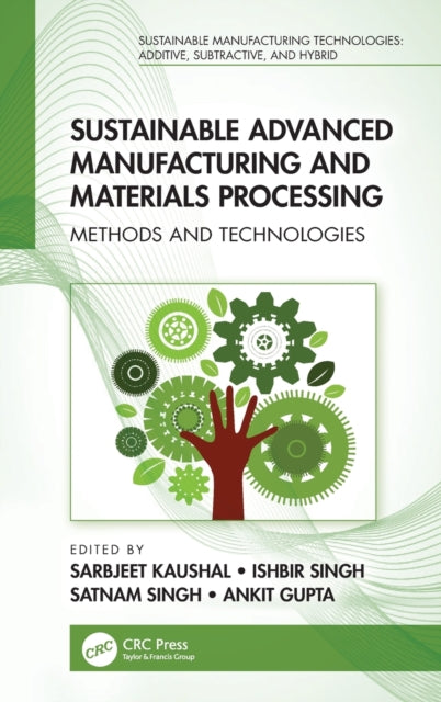 Sustainable Advanced Manufacturing and Materials Processing
