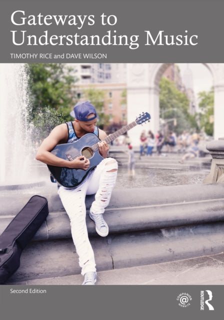 Book cover of: Gateways to Understanding Music. By: Timothy Rice